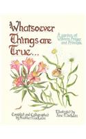 Whatsoever Things Are True