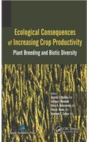 Ecological Consequences of Increasing Crop Productivity