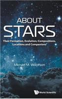 About Stars: Their Formation, Evolution, Compositions, Locations and Companions