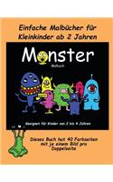 Einfache Malbücher für Kleinkinder ab 2 Jahren: Ein extra großes Malbuch mit süßen Monsterzeichnungen für Kleinkinder und Kinder von 2 bis 4 Jahren. Dieses Buch hat 40 Farbseiten mit je einem Bild(2 Einfache Malbücher Für Kleinkinder AB 2 Jahren)