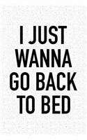 I Just Wanna Go Back to Bed