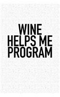 Wine Helps Me Program