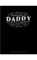 Promoted to Daddy It's a Girl