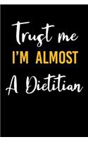 Trust Me I'm Almost a Dietitian