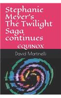 Stephanie Meyer's THE TWILIGHT SAGA continues