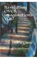 Revelation Over Imaginations You