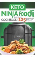 Keto Ninja Foodi Cookbook: 125 Recipes to Lose Weight and Save Your Energy