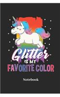 Glitter Is My Favorite Color Notebook
