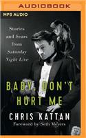 Baby, Don't Hurt Me