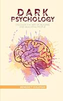 Dark Psychology: Discover The Art Of Reading And Analyzing People