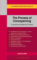 A Straightforward Guide to the Process of Conveyancing: Revised Edition - 2023