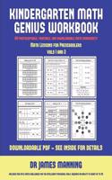 Math Lessons for Preschoolers (Kindergarten Math Genius): This book is designed for preschool teachers to challenge more able preschool students: Fully copyable, printable, and downloadable