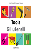 My First Bilingual Book -  Tools (English-Italian)
