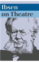 Ibsen on Theatre