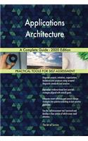 Applications Architecture A Complete Guide - 2020 Edition