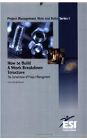 How to Build a Work Breakdown Structure
