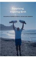 Surprising, Inspiring Birth!