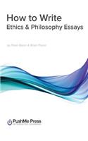 How to Write Ethics & Philosophy Essays