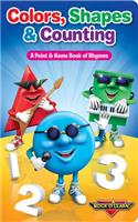 Colors, Shapes & Counting: A Point & Name Book of Rhymes