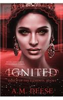 Ignited