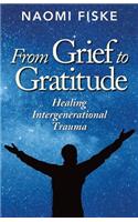 Dancing in the Dark: From Grief to Gratitude, Healing Intergenerational Trauma