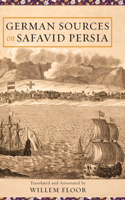 German Sources on Safavid Persia