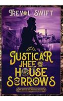 Justicar Jhee and the House of Sorrows