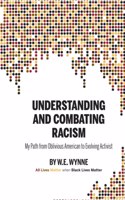 Understanding and Combating Racism