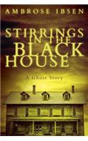 Stirrings in the Black House