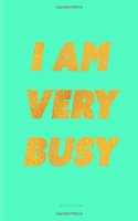 I Am Very Busy Notebook - Quad Ruled: 8.5 X 11, Mint Green