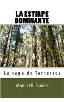 La estirpe dominante