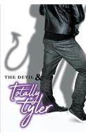 The Devil & Totally Tyler, Part One