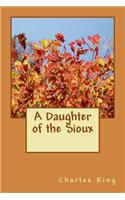A Daughter of the Sioux
