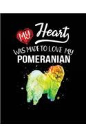 My Heart Was Made To Love My Pomeranian