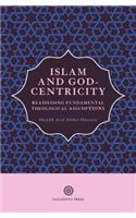 Islam and God-Centricity: Reassessing Fundamental Theological Assumptions