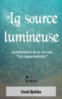La source lumineuse: commentaire de la sourate Les Appartements