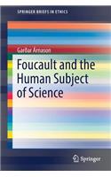 Foucault and the Human Subject of Science
