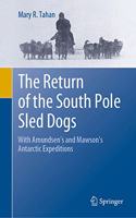 Return of the South Pole Sled Dogs