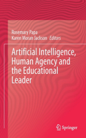 Artificial Intelligence, Human Agency and the Educational Leader