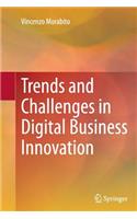 Trends and Challenges in Digital Business Innovation