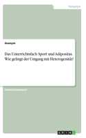 Unterrichtsfach Sport und Adipositas. Wie gelingt der Umgang mit Heterogenität?