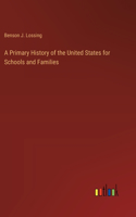 Primary History of the United States for Schools and Families