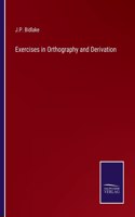 Exercises in Orthography and Derivation