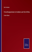 Forschungsreisen in Arabien und Ost-Afrika