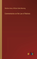 Commentaries on the Law of Nations