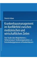 Krankenhausmanagement Im Konfliktfeld Zwischen Medizinischen Und Wirtschaftlichen Zielen