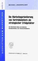 Die Marketingorientierung Von Vertriebsleitern ALS Strategischer Erfolgsfaktor