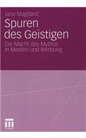 Spuren Des Geistigen: Die Macht Des Mythos In Medien Und Werbung