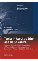 Topics in Acoustic Echo and Noise Control