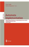 Automata Implementation: 4th International Workshop on Implementing Automata, Wia'99 Potsdam, Germany, July 17-19, 2001 Revised Papers